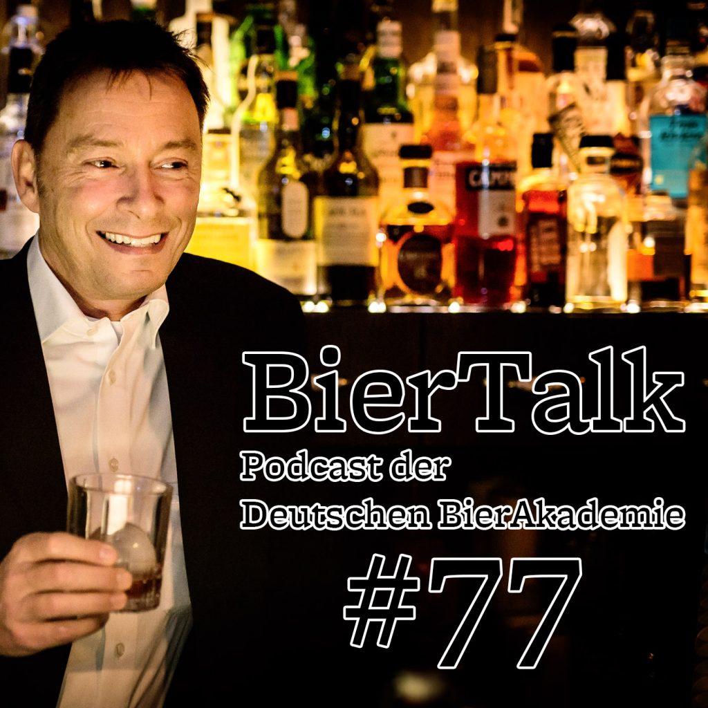 BierTalk 77 – Interview mit Helmut Knöpfle, Whisky-Experte, Markenbotschafter und Keeper of the Quaich aus Hausham