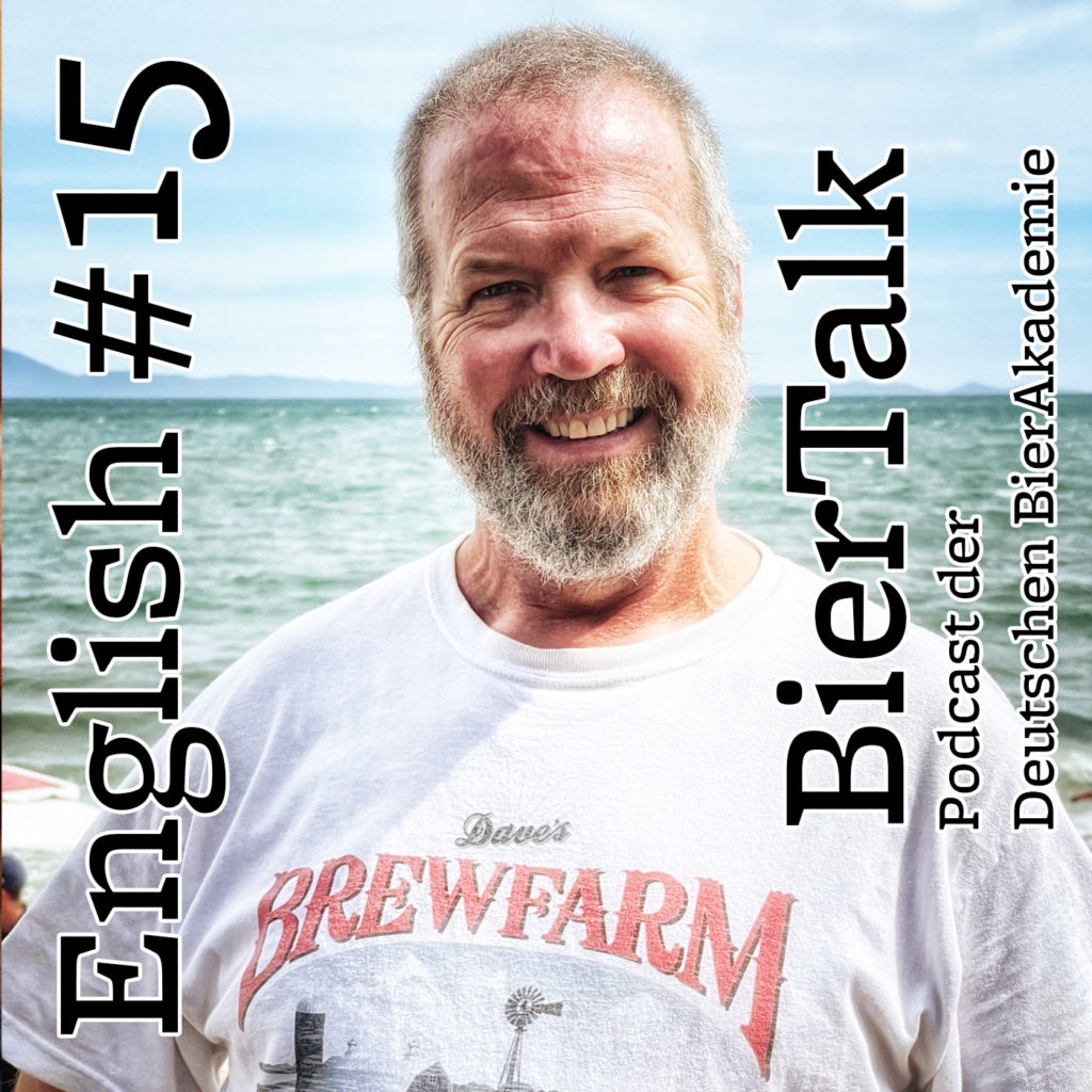 BierTalk English 15 – Talk with David Anderson, Beer Judge and Founder of Dave’s Brewfarm in Wilson, Wisconsin, USA